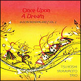 Tsuyoshi Yamamoto / Once Upon A Dream